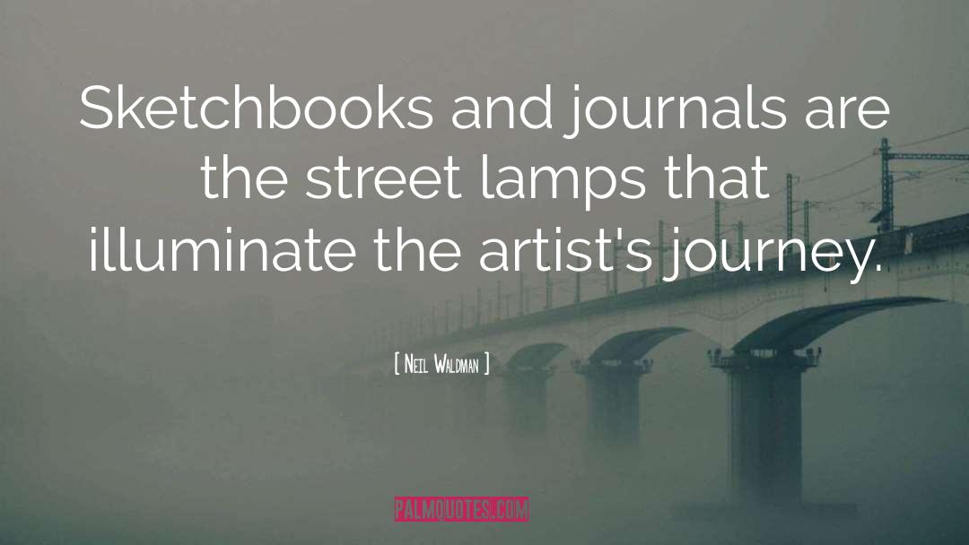 Journals quotes by Neil Waldman