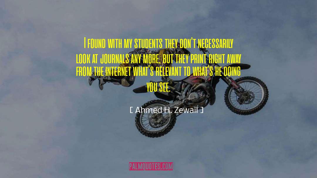 Journals With quotes by Ahmed H. Zewail