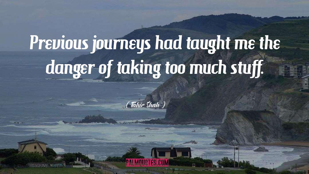 Journey Begins quotes by Tahir Shah