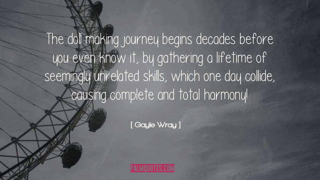 Journey Begins quotes by Gayle Wray