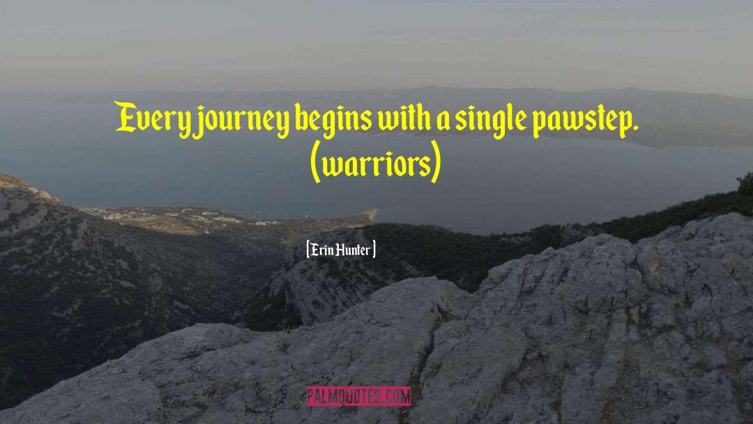 Journey Begins quotes by Erin Hunter