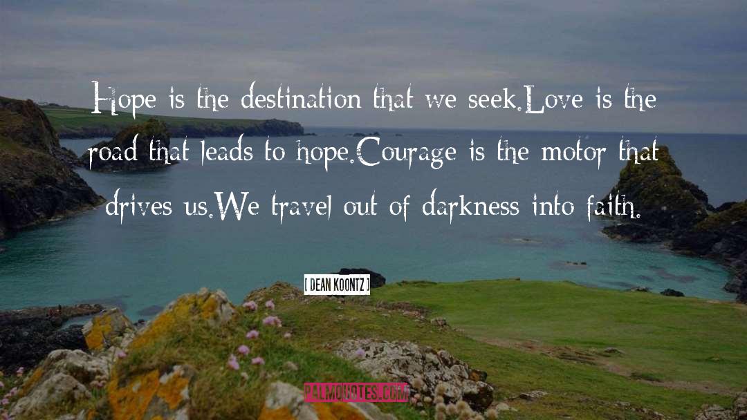 Journey Destination quotes by Dean Koontz