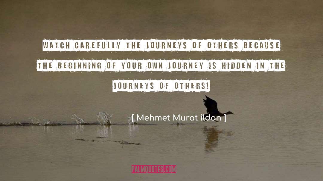 Journey In Life quotes by Mehmet Murat Ildan