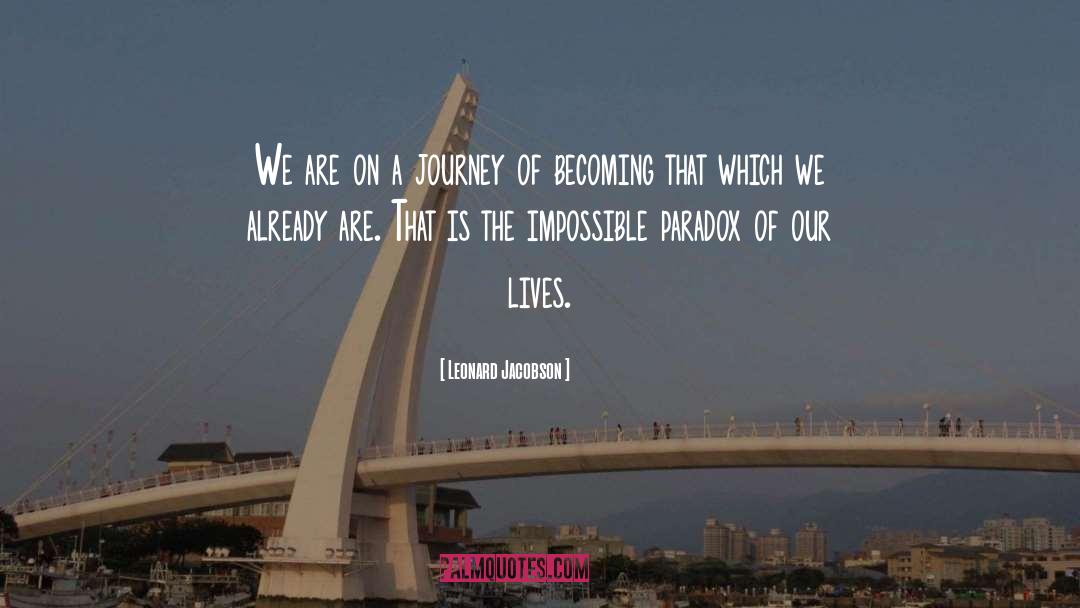 Journey Of Becoming quotes by Leonard Jacobson