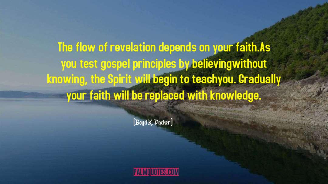 Journey Of Faith quotes by Boyd K. Packer