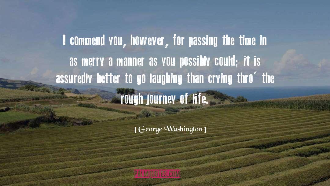Journey Of Life Journey quotes by George Washington