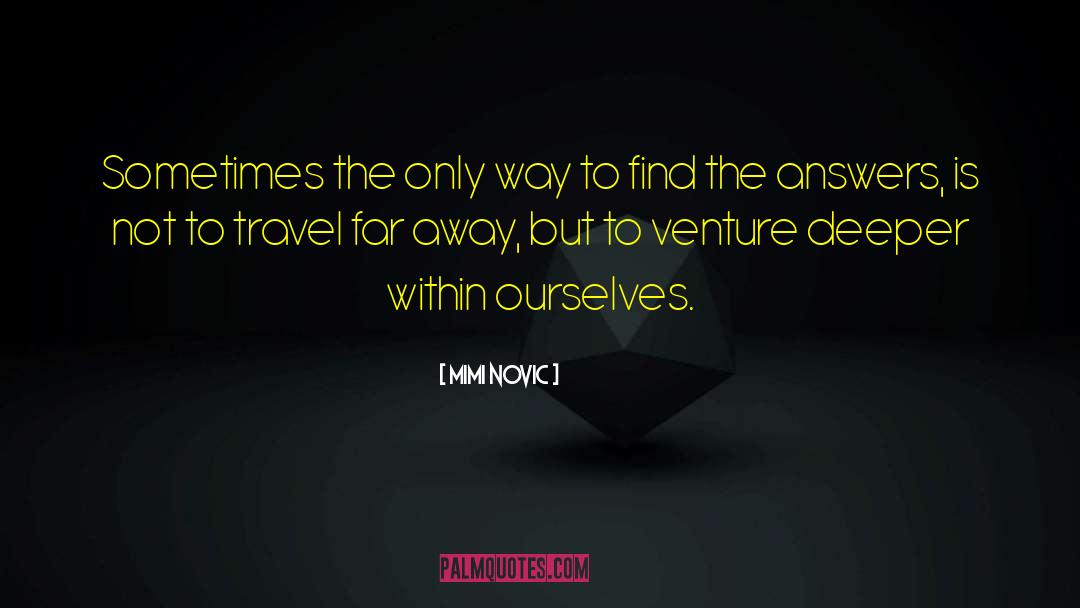Journey Of Self Discovery quotes by Mimi Novic
