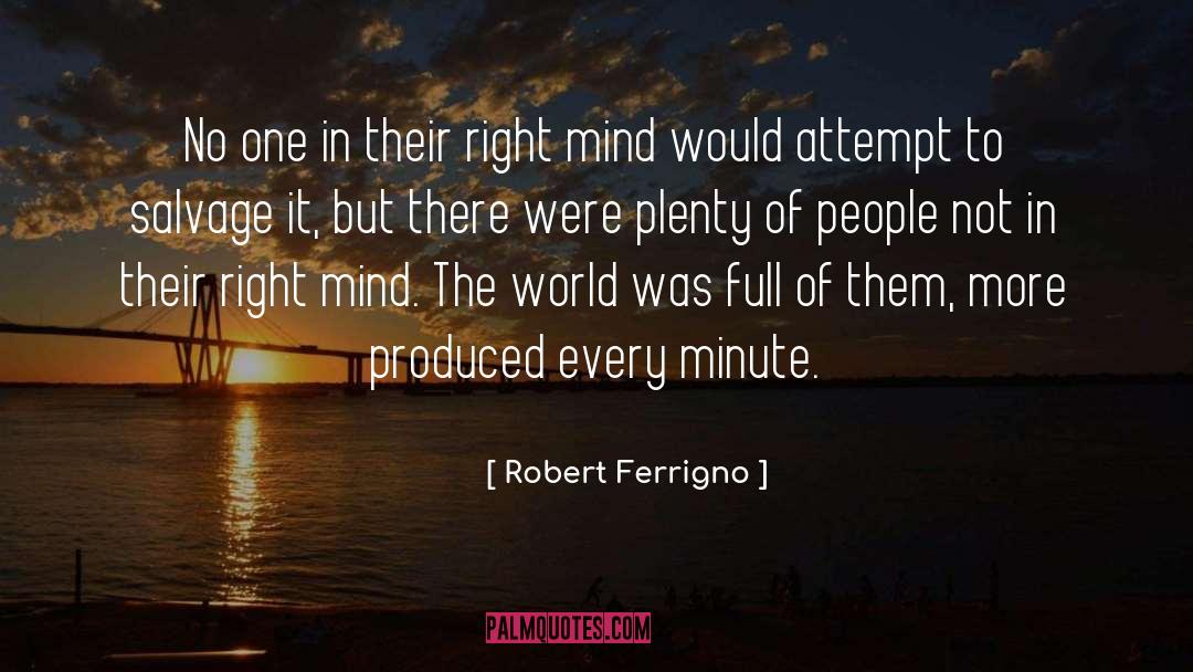 Journey Of The Mind quotes by Robert Ferrigno