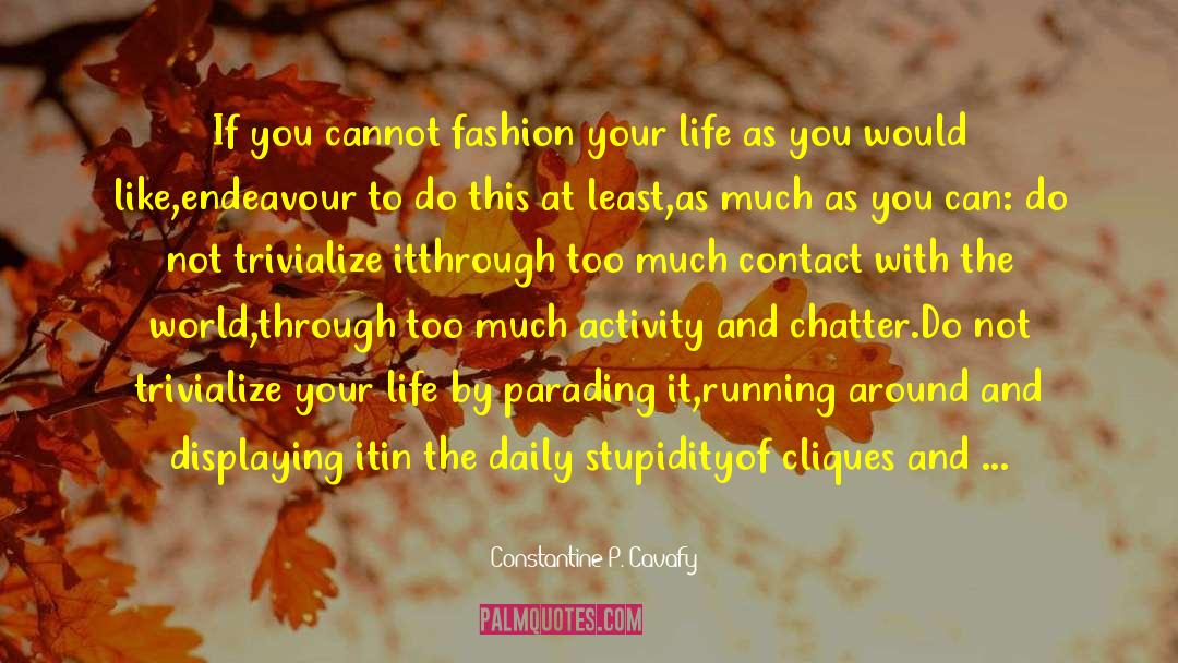 Journey Of Your Life quotes by Constantine P. Cavafy