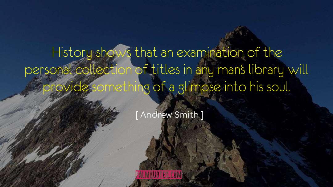 Journey Personal History quotes by Andrew Smith