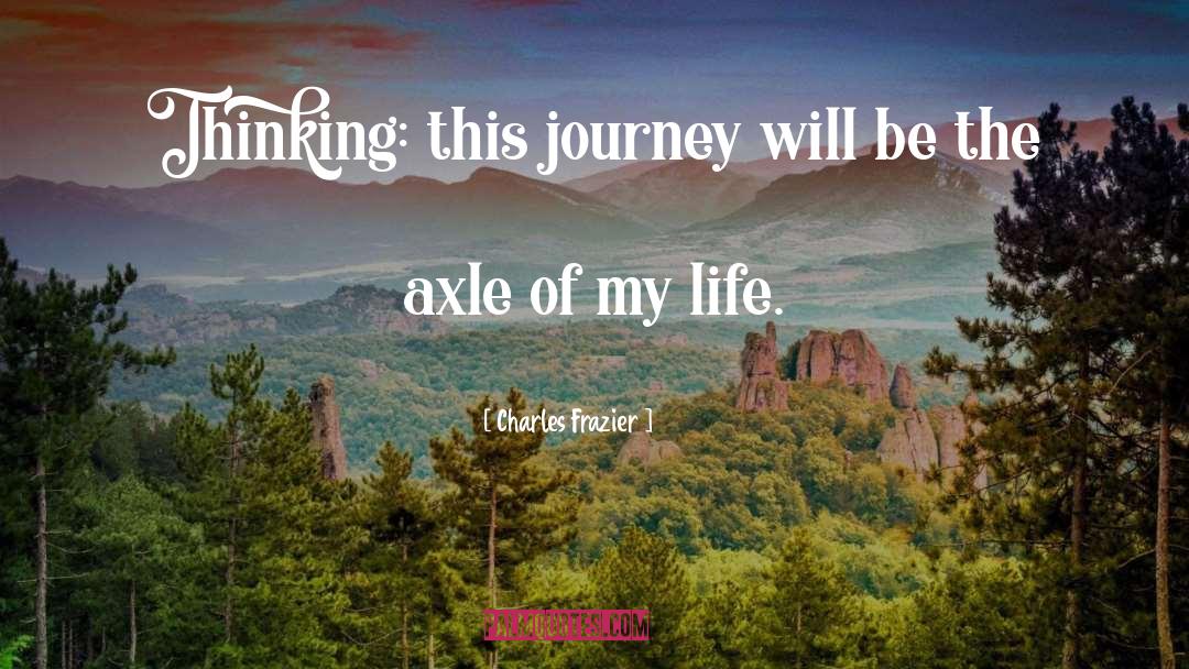 Journey quotes by Charles Frazier