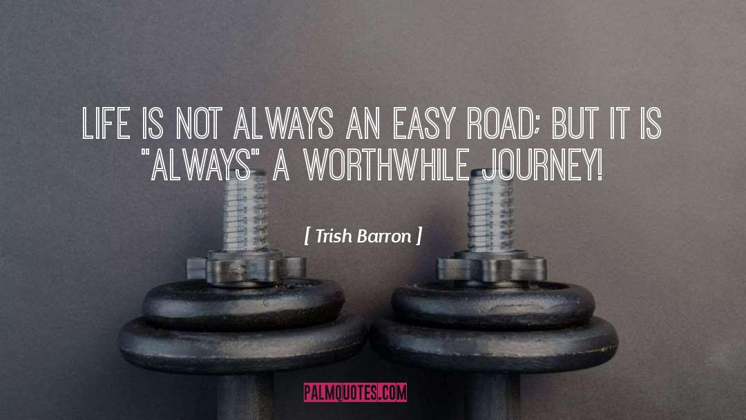 Journey Road Uncertainty quotes by Trish Barron