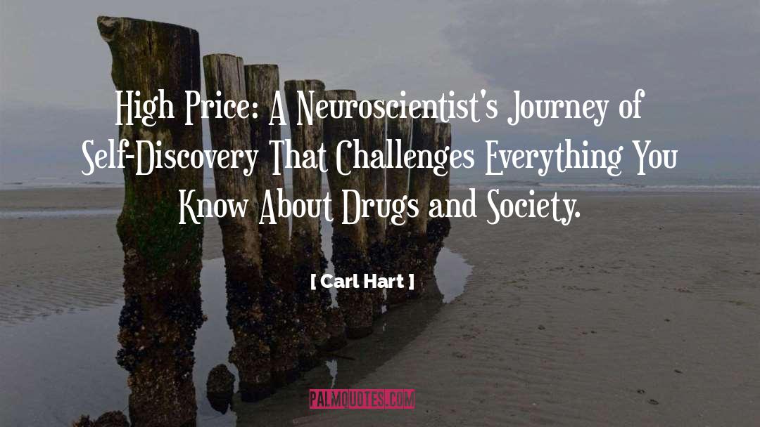 Journey Self Discovery quotes by Carl Hart