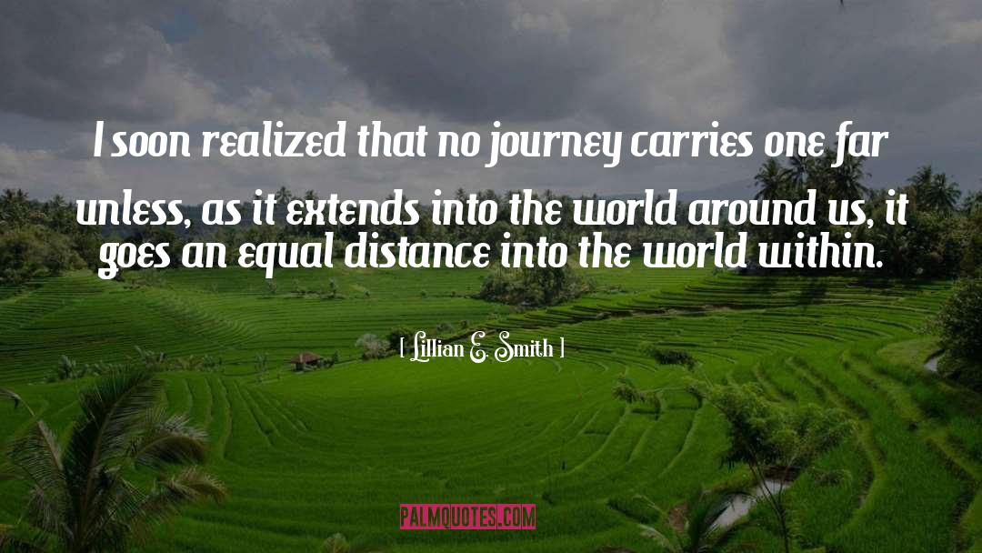 Journey Self Discovery quotes by Lillian E. Smith