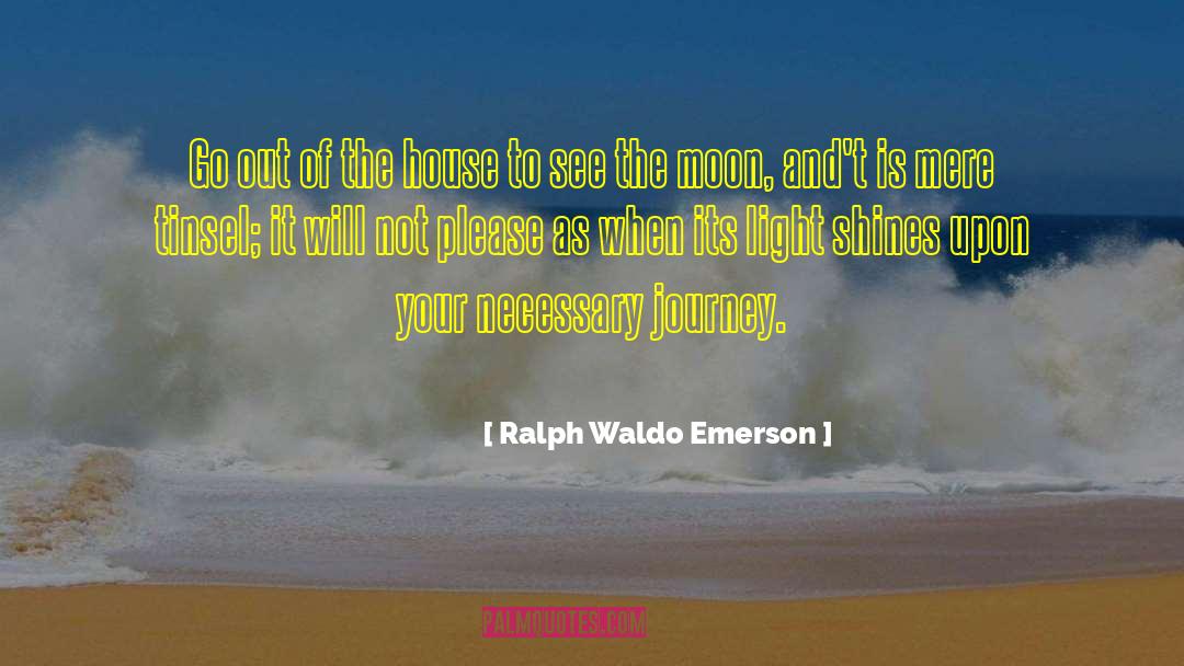 Journey To Success quotes by Ralph Waldo Emerson