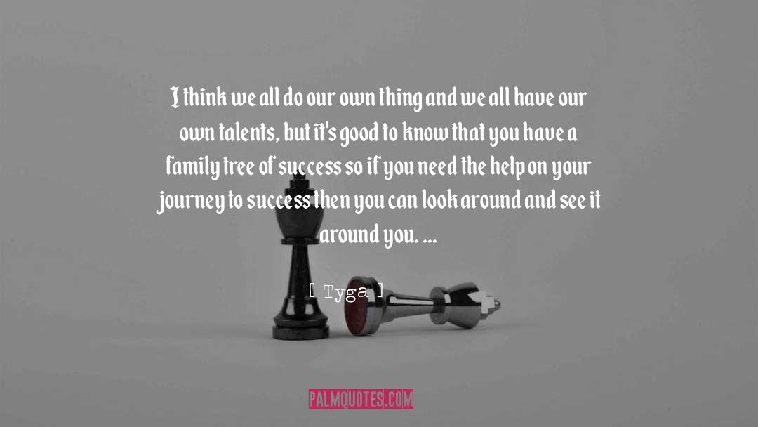 Journey To Success quotes by Tyga