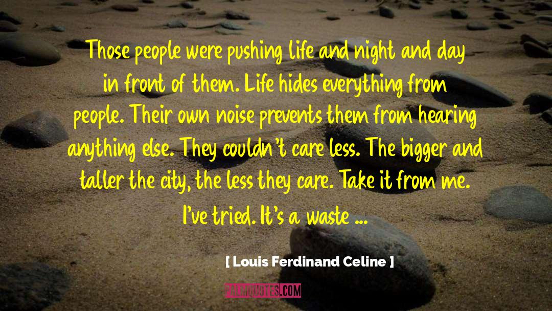 Journey To The End Of The Night quotes by Louis Ferdinand Celine