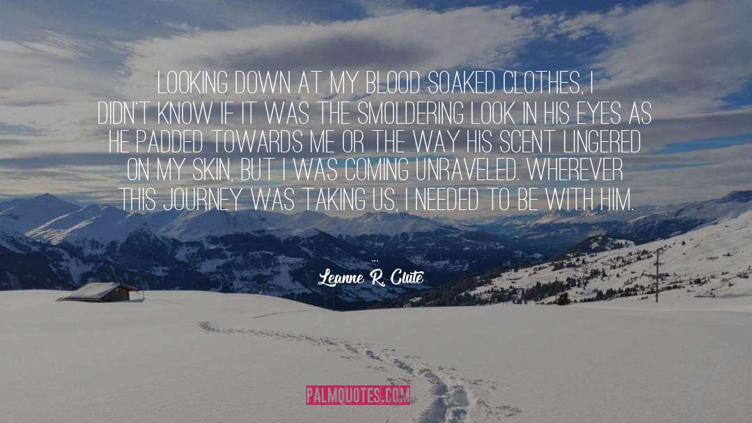 Journey To Yourself quotes by Leanne R. Clute