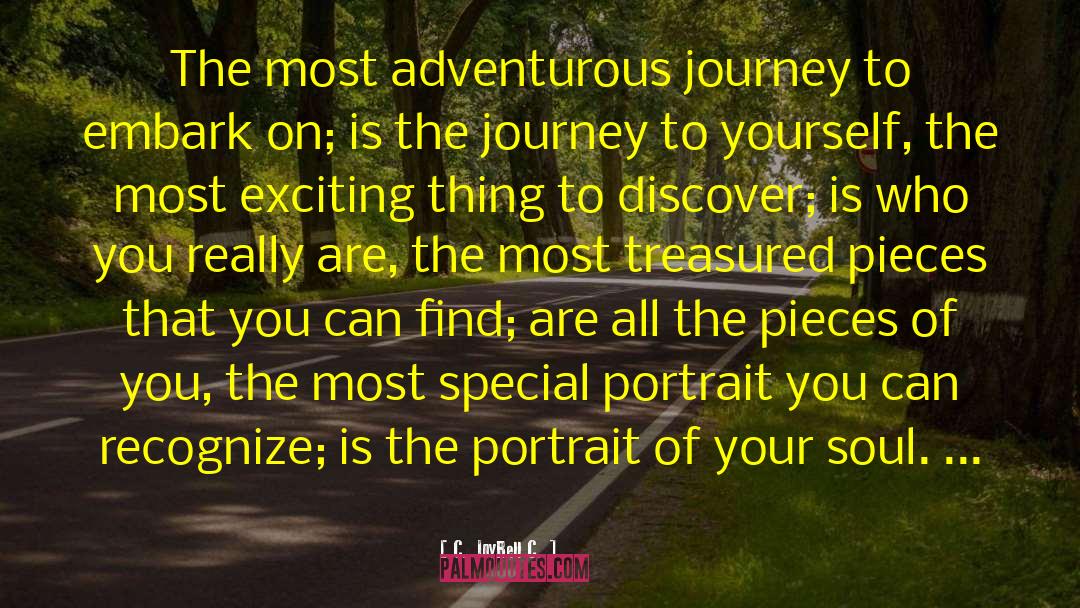 Journey To Yourself quotes by C. JoyBell C.