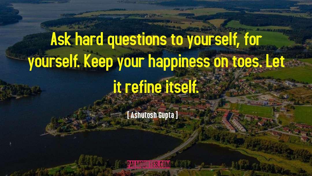 Journey To Yourself quotes by Ashutosh Gupta