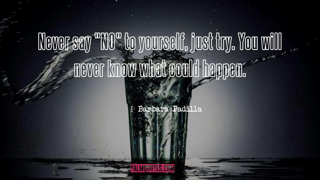 Journey To Yourself quotes by Barbara Padilla