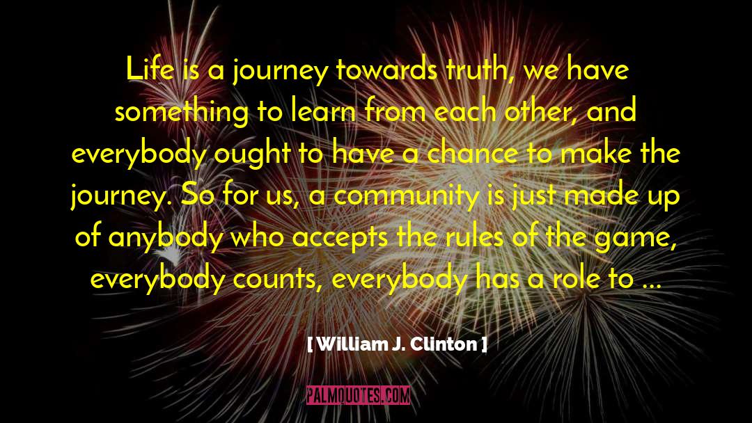 Journey To Yourself quotes by William J. Clinton