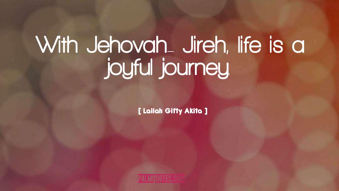 Journey With Life Partner quotes by Lailah Gifty Akita
