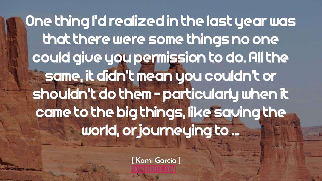 Journeying quotes by Kami Garcia