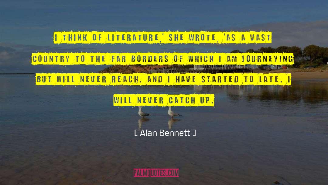 Journeying quotes by Alan Bennett