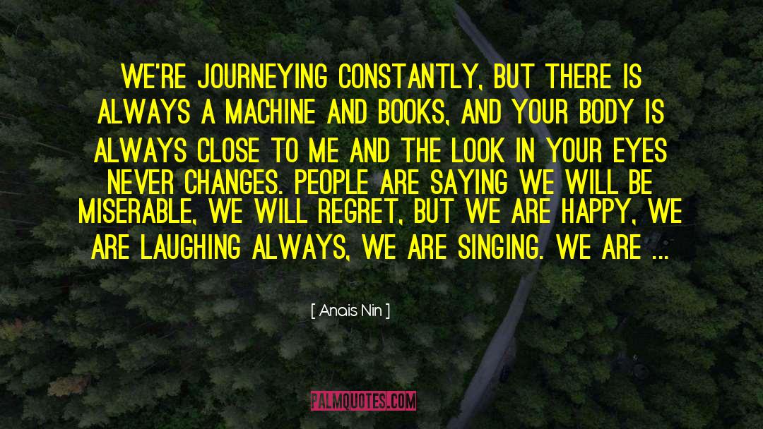 Journeying quotes by Anais Nin