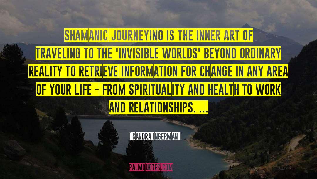 Journeying quotes by Sandra Ingerman