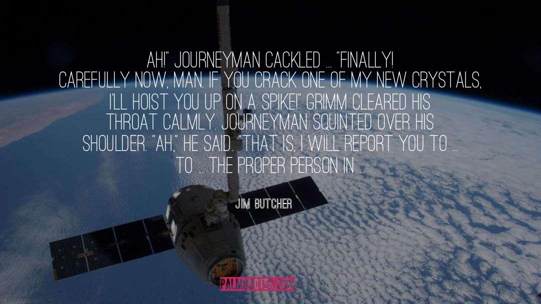 Journeyman quotes by Jim Butcher