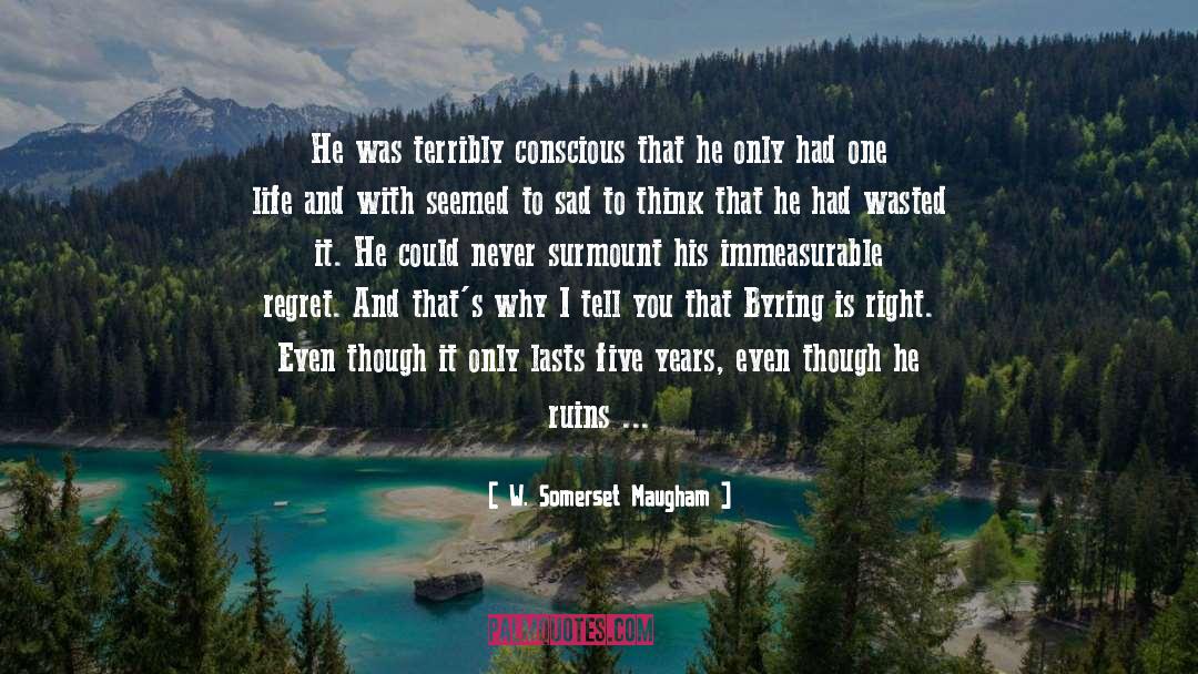 Journeys In Life quotes by W. Somerset Maugham