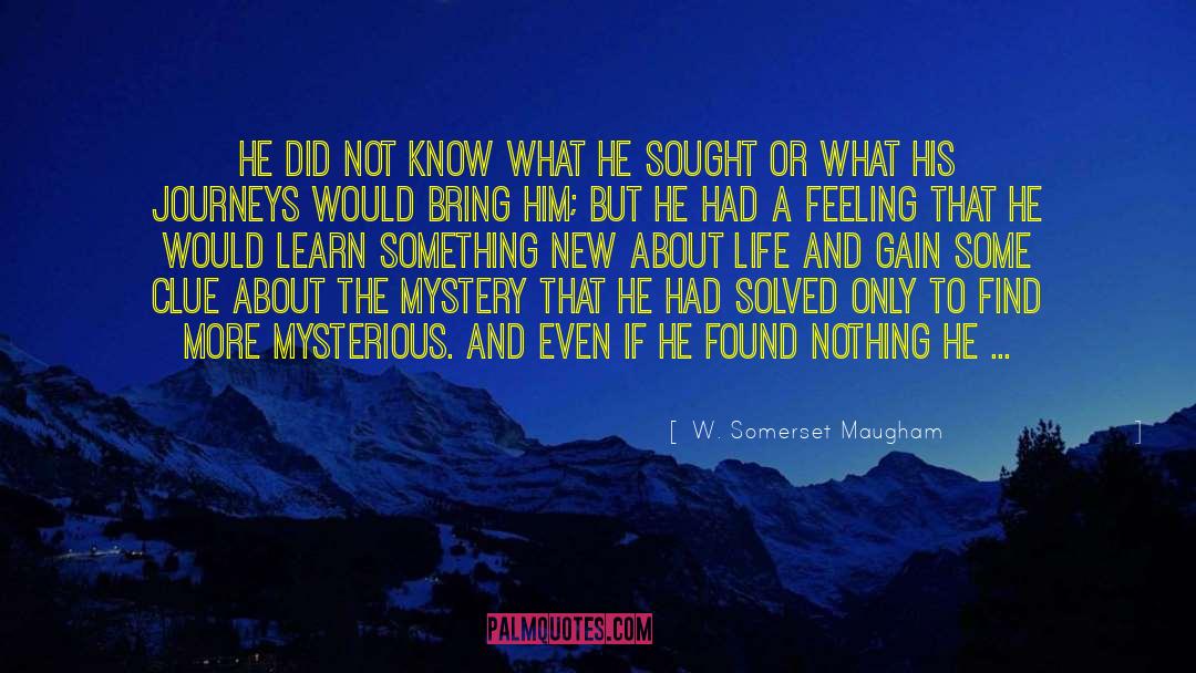 Journeys quotes by W. Somerset Maugham