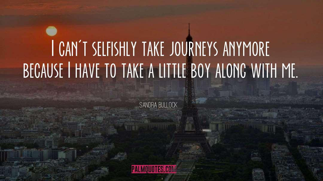 Journeys quotes by Sandra Bullock