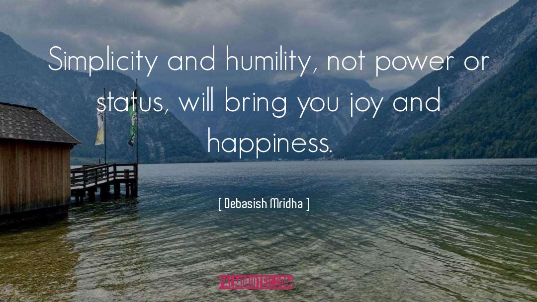 Joy And Happiness quotes by Debasish Mridha