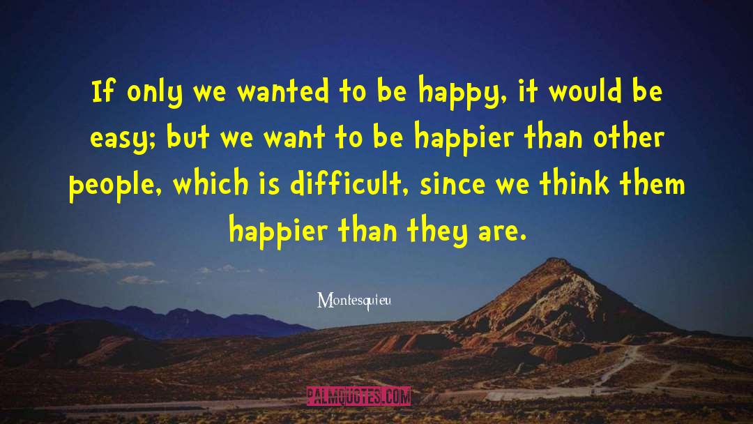 Joy And Happiness quotes by Montesquieu