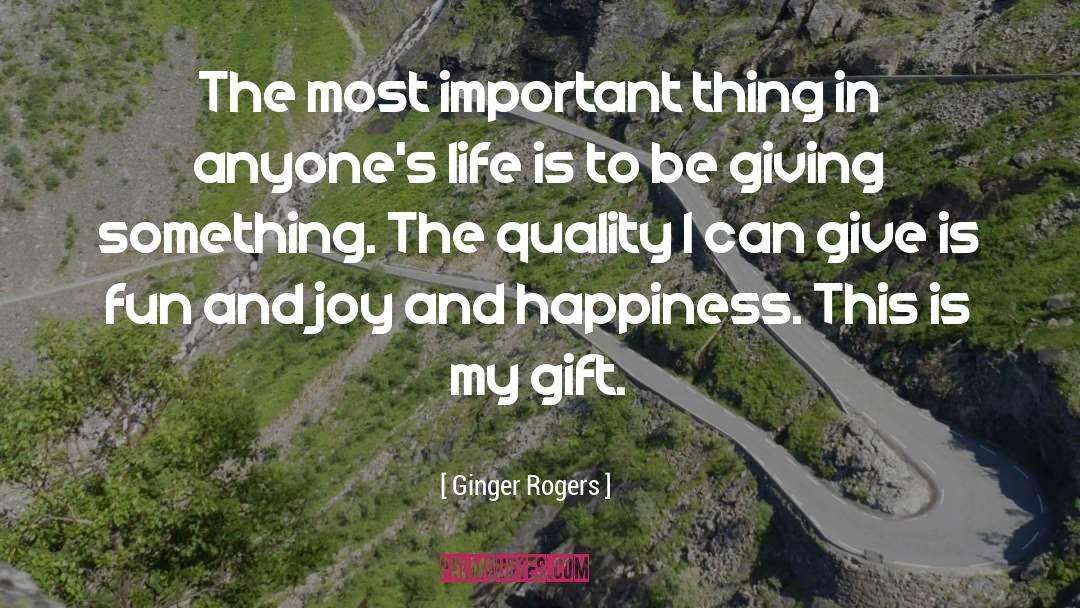 Joy And Happiness quotes by Ginger Rogers