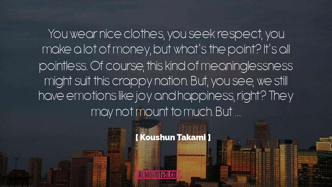 Joy And Happiness quotes by Koushun Takami