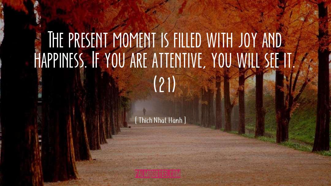 Joy And Happiness quotes by Thich Nhat Hanh