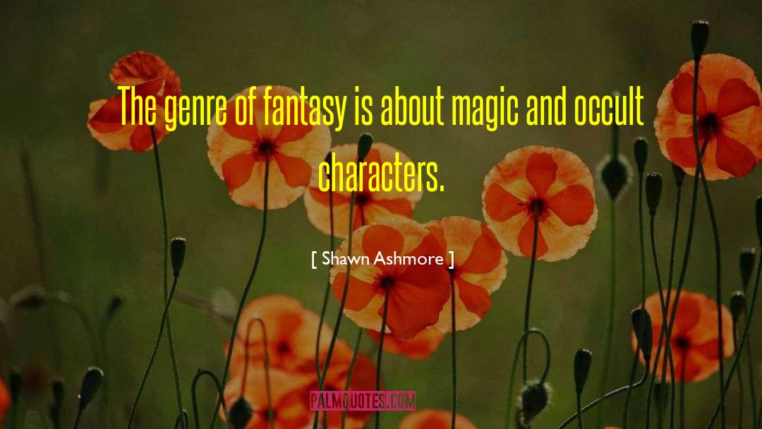 Joy And Magic quotes by Shawn Ashmore