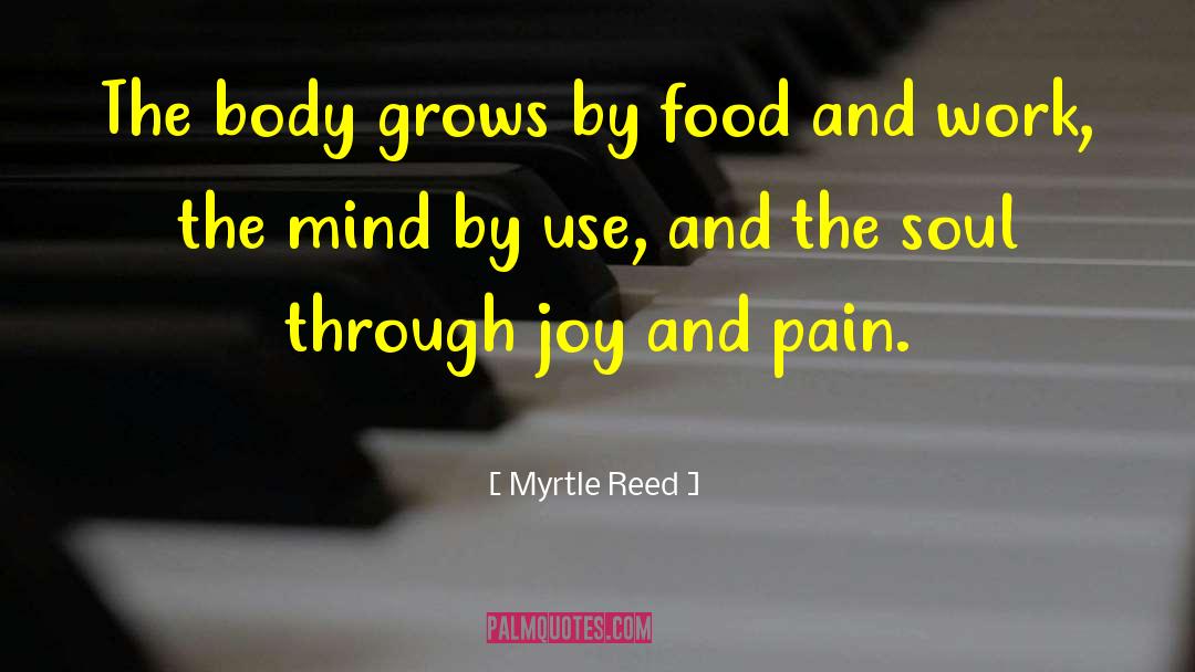 Joy And Pain quotes by Myrtle Reed