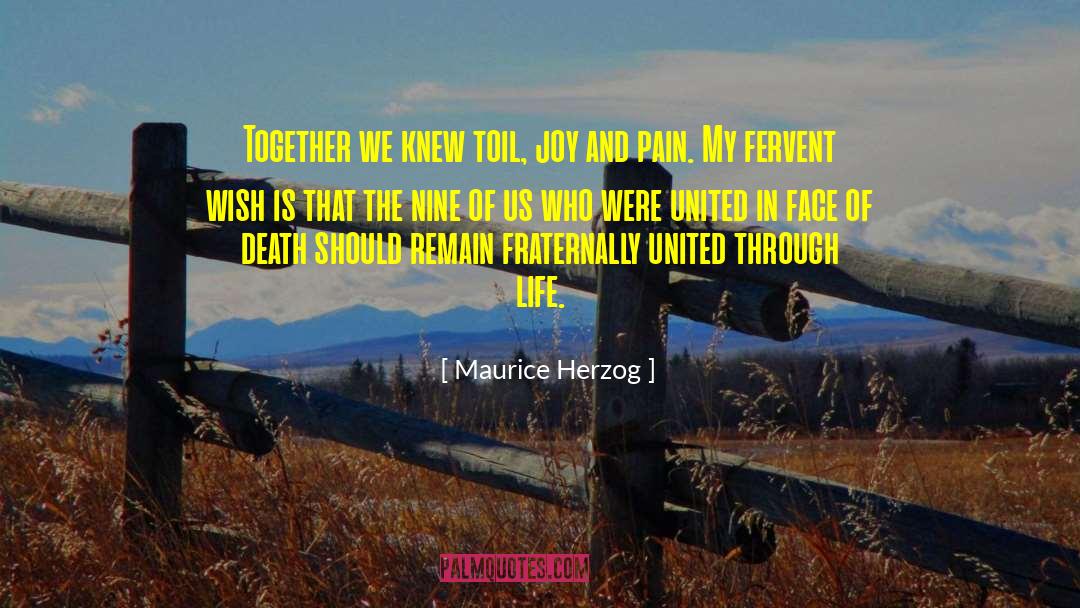 Joy And Pain quotes by Maurice Herzog