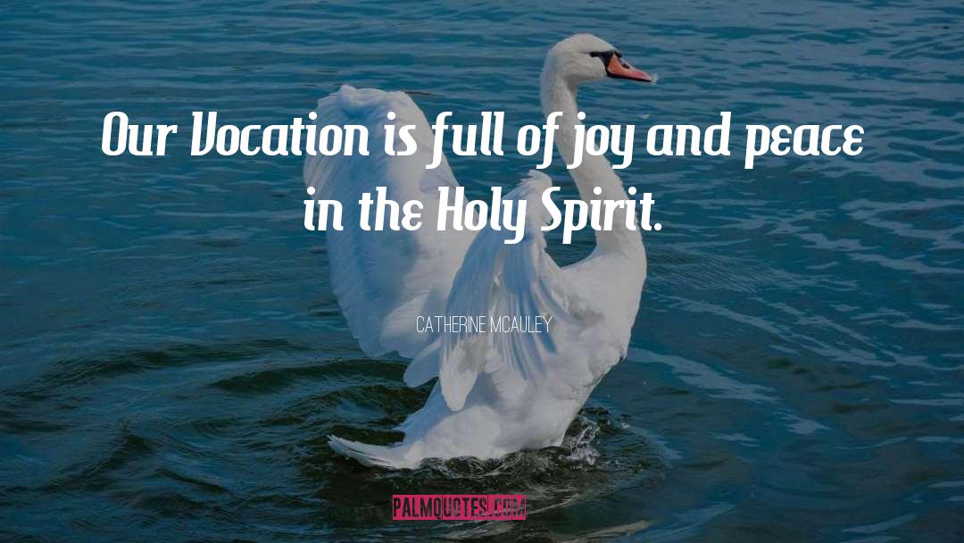 Joy And Peace quotes by Catherine McAuley