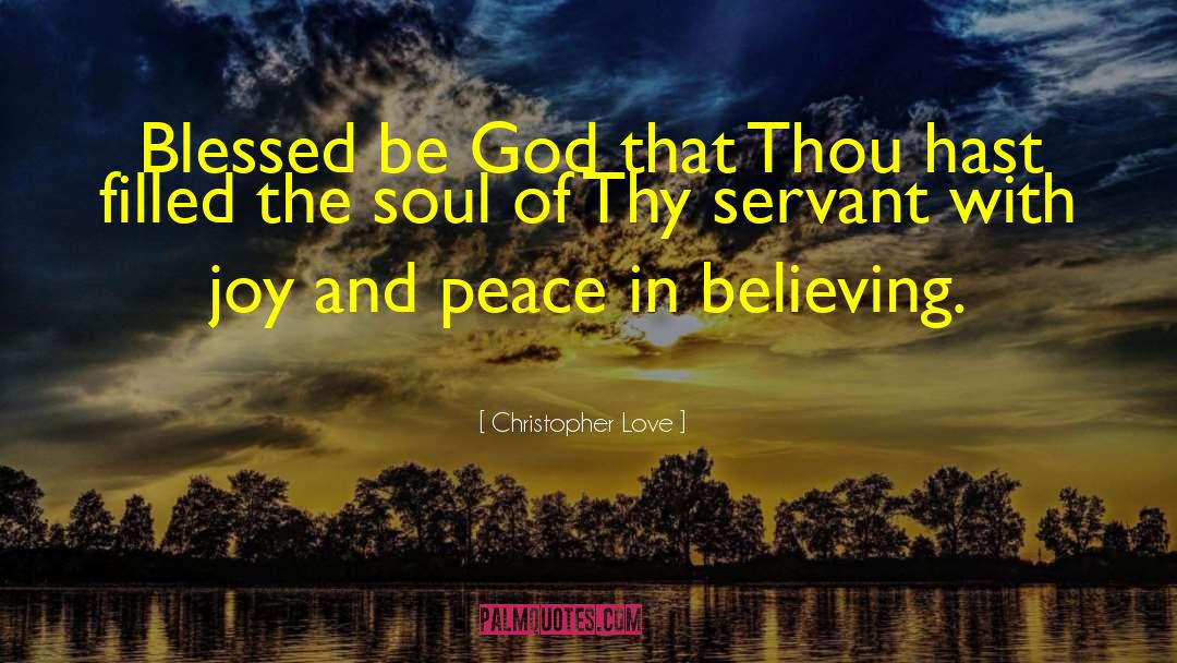 Joy And Peace quotes by Christopher Love