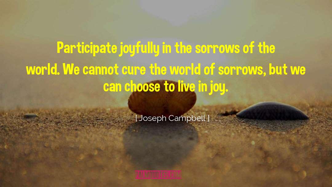 Joy And Sadness quotes by Joseph Campbell