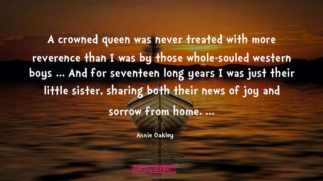 Joy And Sorrow quotes by Annie Oakley