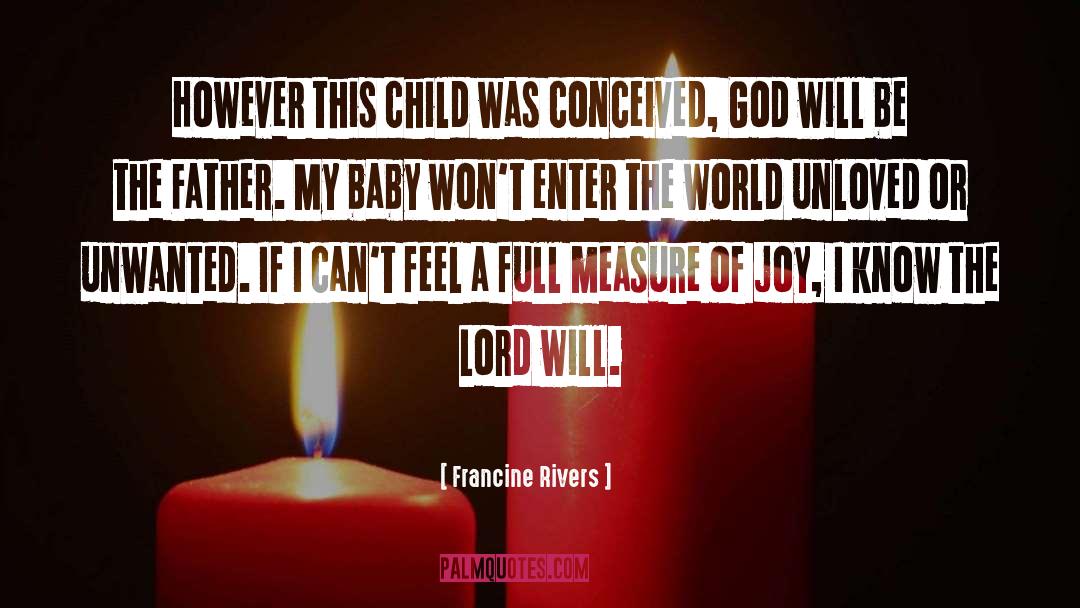 Joy Baby quotes by Francine Rivers