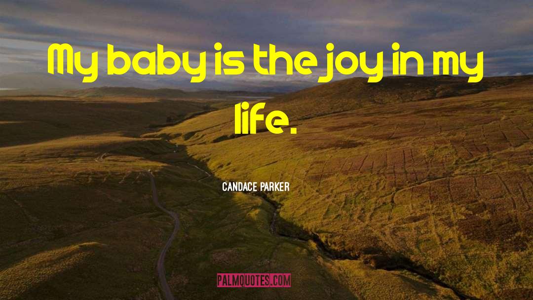 Joy Baby quotes by Candace Parker