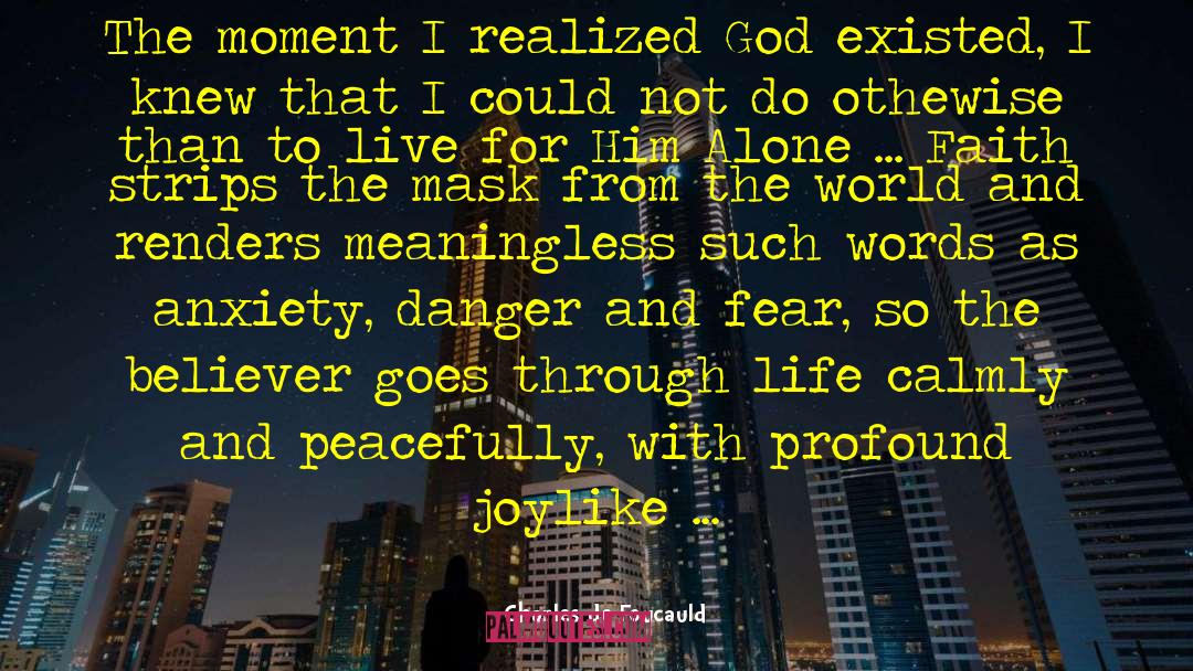 Joy De Vivre quotes by Charles De Foucauld